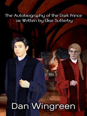 cover image of The Autobiography of the Dark Prince as Written by Elias Sutterby